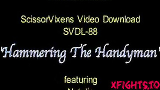 SVDL-088 Hammering The Handyman feat Natalia [Scissor Vixens / ScissorVixens]