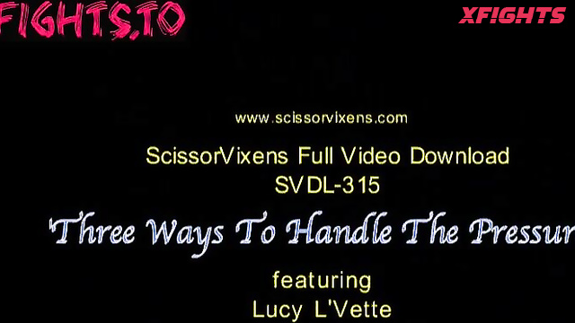 SVDL-315 Three Ways To Handle The Pressure Porn Fight [Scissor Vixens / ScissorVixens]