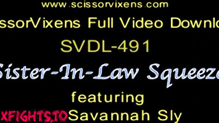 SVDL-491 Sister in law Squeeze feat Ms.Savannah Sly [Scissor Vixens / ScissorVixens]
