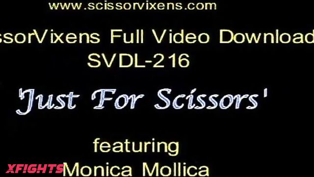 SVDL-216 Just For Scissors Porn featuring Monica Mollica [Scissor Vixens / ScissorVixens]