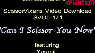 SVDL-171 Can I Scissor You Now feat Yasmin [Scissor Vixens / ScissorVixens]