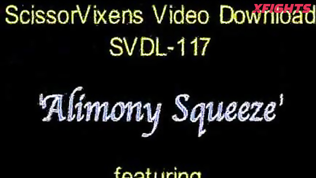 SVDL-117 Alimony Squeeze Porn Fight [Scissor Vixens / ScissorVixens]