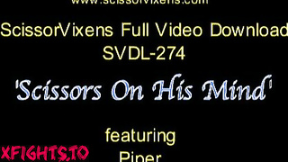 SVDL-274 Sex Scissors on his Mind feat Piper [Scissor Vixens / ScissorVixens]