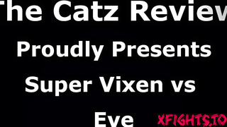 The Catz Review - Super Vixen vs Eve (Catzreview)