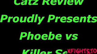 Catz Review - Phoebe vs Killer Sex (Catzreview)