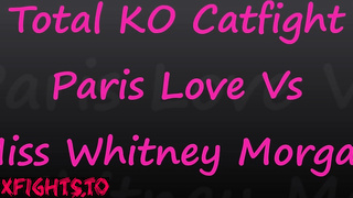 Total KO Catfight Paris Love vs Miss Whitney Morgan