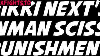 XFights Custom Requests - Nikki Next's Thinman Scissor Punishment