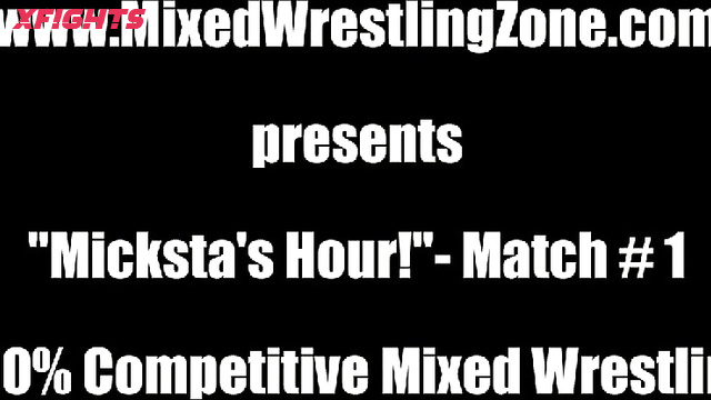 Mixed Wrestling Zone MWZ - Micksta's Hour Competitive Mixed Wrestling Match 1