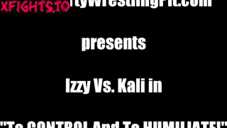 Dirty Wrestling Pit - Izzy vs Kali To Control and To Humiliate