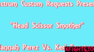 Spectrum - Hannah Perez vs Keri Spectrum - Head Scissor Smother