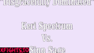 Spectrum - Sinn Sage vs Keri Spectrum - Disgracefully Dominated