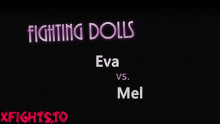 Fighting Dolls - Eva vs Mel Part 2