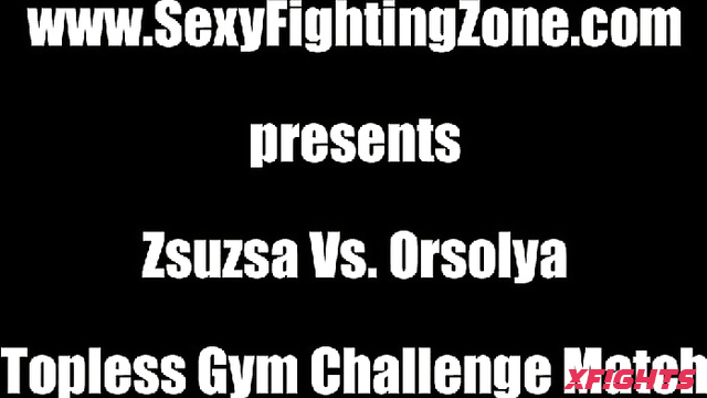 Sexy Fighting Zone SFZ - Zsuzsa vs Orsolya Topless Gym Challenge Match