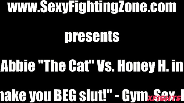 Sexy Fighting Zone SFZ - Abbie vs Honey H in I'll make you BEG slut Gym Sex Fight