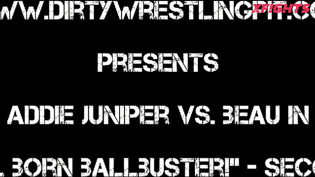 Dirty Wrestling Pit - Addie Juniper vs Beau in Natural Born Ballbuster