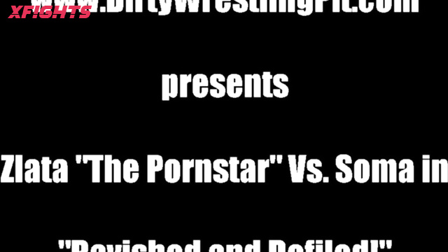 Dirty Wrestling Pit - ZlataThe Pornstar vs Soma in Ravished and Defiled