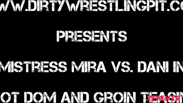 Dirty Wrestling Pit - Mistress Mira vs Dani in Dunefeet Dom And Groin Teasing