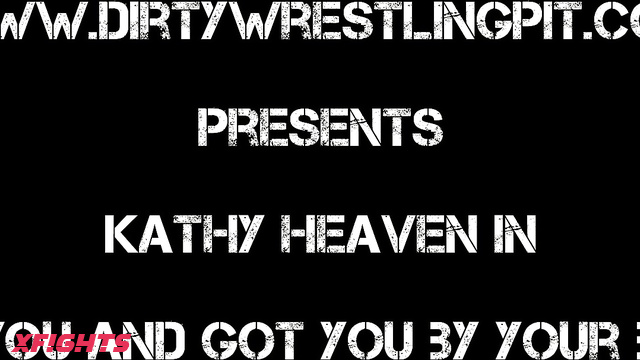 Dirty Wrestling Pit - Kathy Heaven in Beat You And Got You By Your Balls