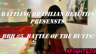 Battling Brazilian Beauties - BBB 5 Battle of the butts