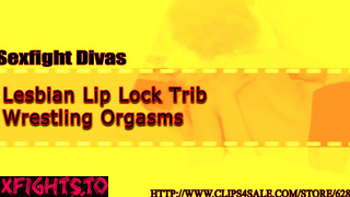 SexFight Divas - Lesbian Lip Lock Trib Wrestling Orgasms - Regan vs Lynn