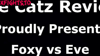 The Catz Review - Foxy vs Eve
